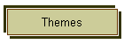 Themes